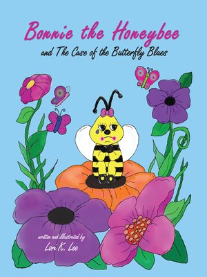 cover image of Bonnie the Honeybee and the Case of the Butterfly Blues